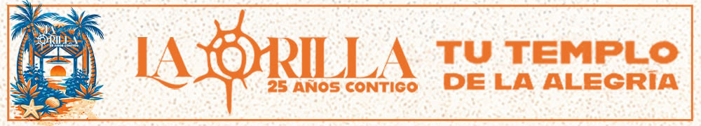 La Orilla · 25 años contigo · Tu templo de la alegría